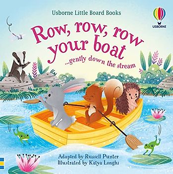 Row, row, row your boat gently down the stream (Little Board Books)