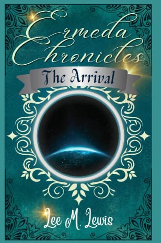 The Arrival (Ermeda Chronicles, Band 1)