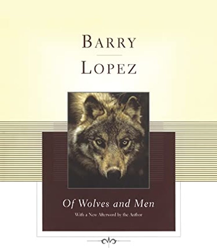 Of Wolves and Men (Scribner Classics) - Lopez, Barry
