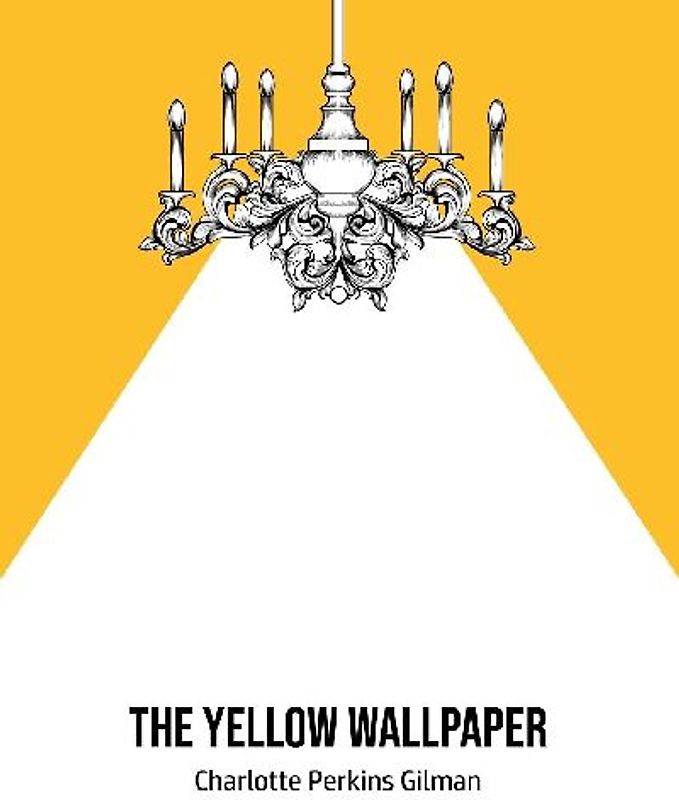 The Yellow Wallpaper