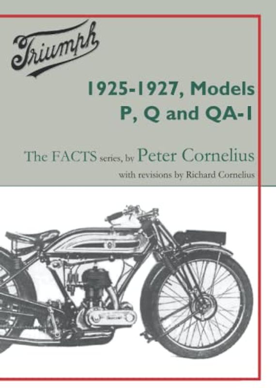 Triumph 1925-1927, Models P, Q and QA-1 (Triumph-The FACTS, Band 9)