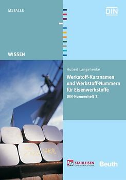 Werkstoff-Kurznamen und Werkstoff-Nummern für Eisenwerkstoffe