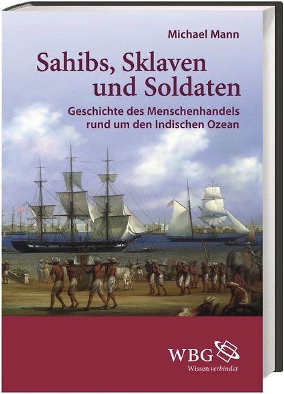 Sahibs, Sklaven und Soldaten