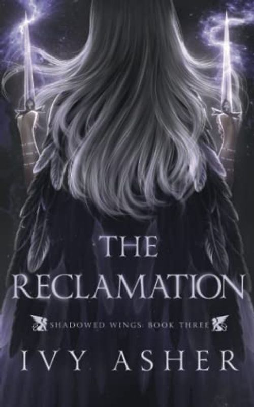 The Reclamation (Shadowed Wings, Band 3)