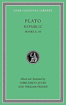 Republic: Books 6-10 (Loeb Classical Library, Band 276)