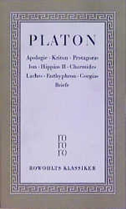 Sämtliche Werke / Apologie, Kriton, Protagoras, Hippias II, Charmides, Laches, Ion, Euthyphron, Gorgias, Briefe