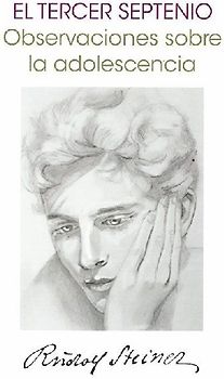 El tercer septenio : observaciones sobre la adolescencia