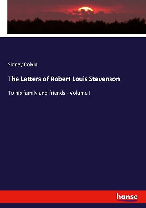 The Letters of Robert Louis Stevenson