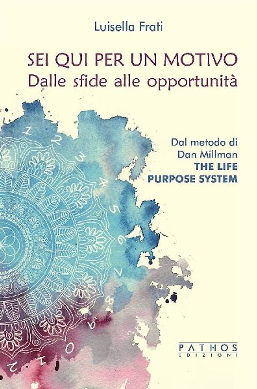 Sei qui per un motivo. Dalle sfide alle opportunità