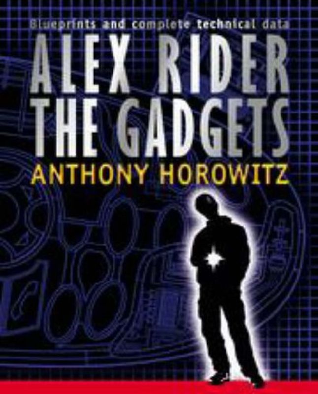 Alex Rider: The Gadgets - Horowitz, Anthony