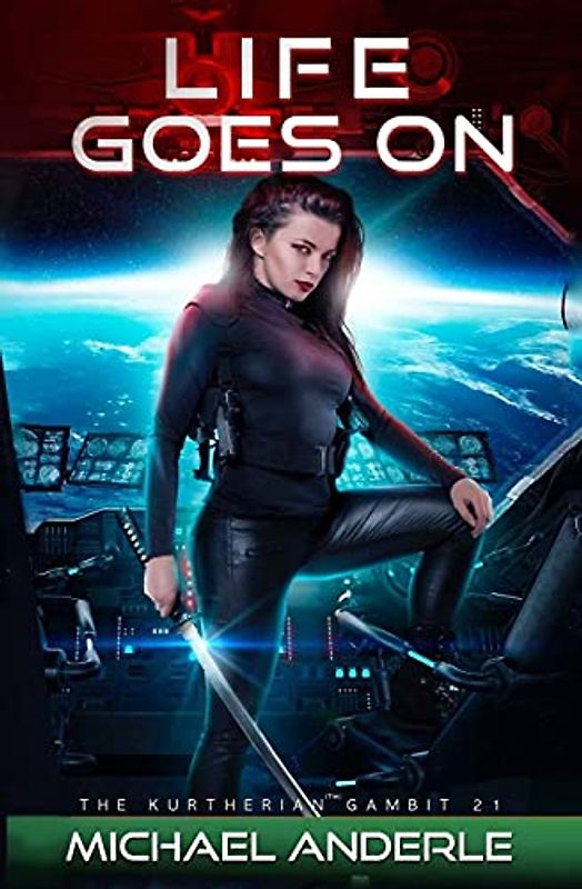 Life Goes On (The Kurtherian Gambit, Band 21)