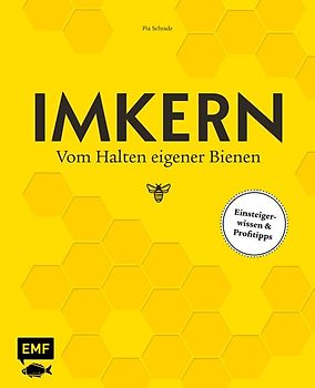 Imkern – Vom Halten eigener Bienen