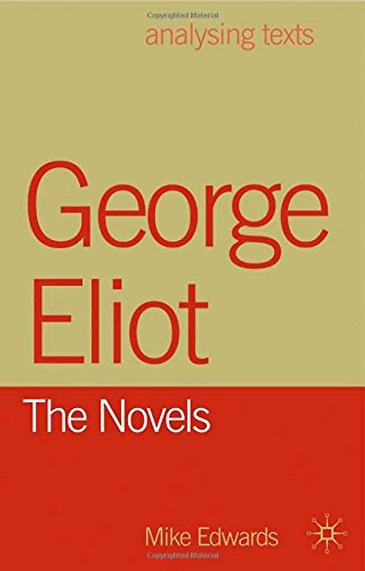 George Eliot: The Novels
