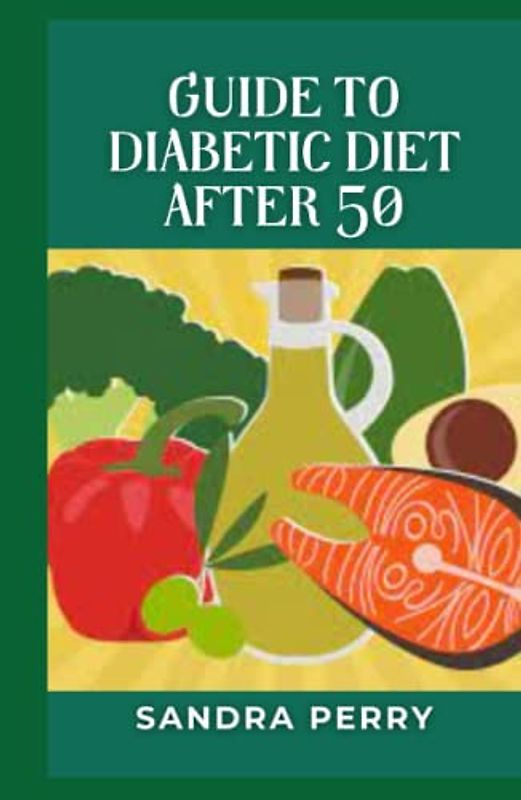 Guide to Diabetic Diet After 50: Diabetes can affect people of any age. But managing type 2 diabetes can become more complicated as you get older.