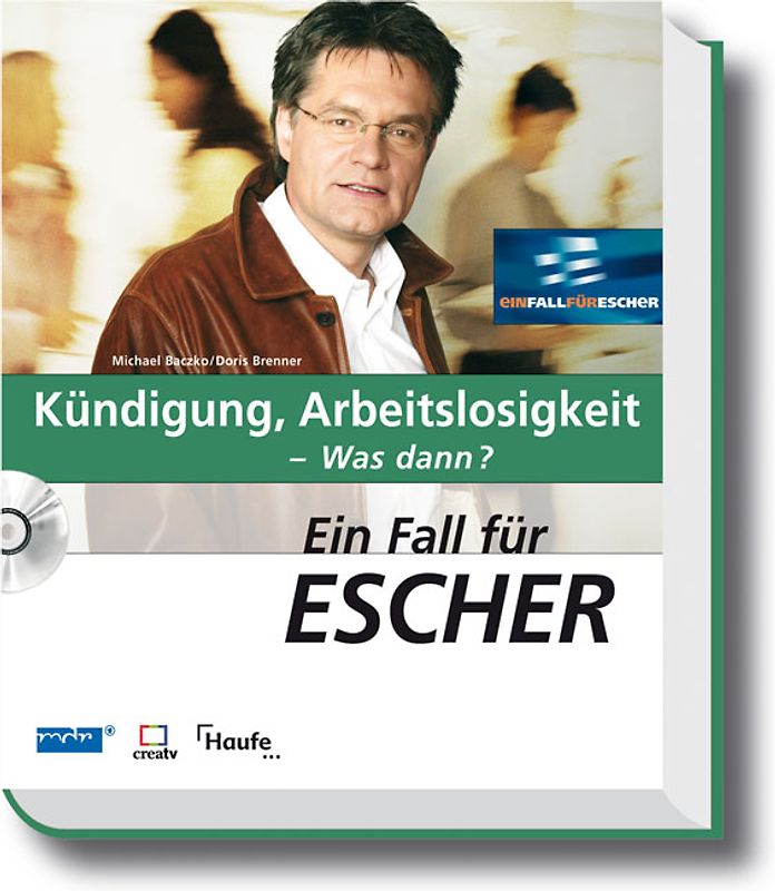 Ein Fall für Escher - Kündigung, Arbeitslosigkeit - Was dann? - mit CD-ROM