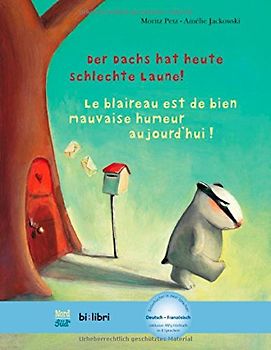 Der Dachs hat heute schlechte Laune! (Deutsch-Französisch)