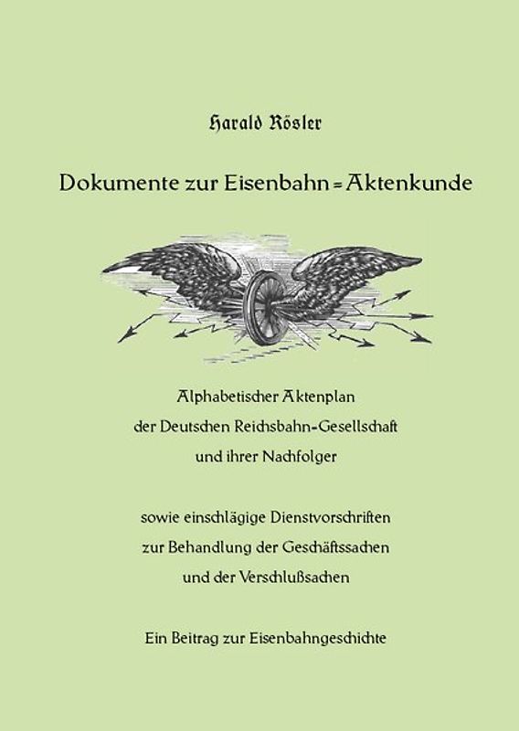 Dokumente zur Eisenbahn-Aktenkunde