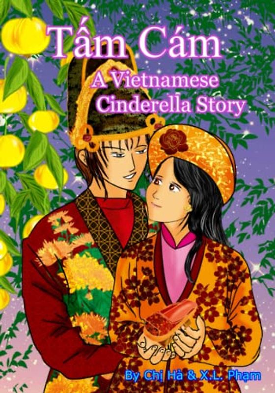 Tam Cam: A Vietnamese Cinderella Story (Vietnamese Fairytales and Folktales)