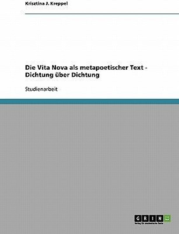Die Vita Nova als metapoetischer Text - Dichtung über Dichtung