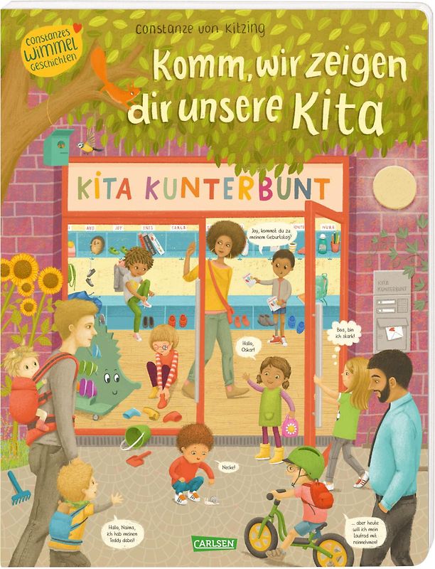Komm, wir zeigen dir unsere Kita (Constanze von Kitzings Wimmelgeschichten 1)