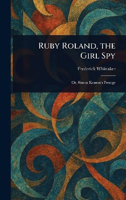 Ruby Roland, the Girl Spy