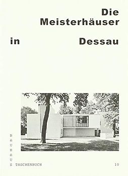 Bauhaus Taschenbuch Nr. 10. Meisterhäuser in Dessau