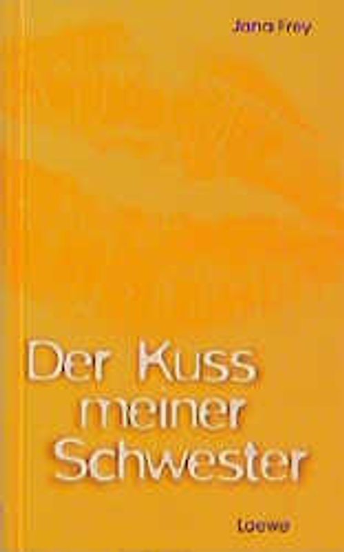 Der Kuss meiner Schwester