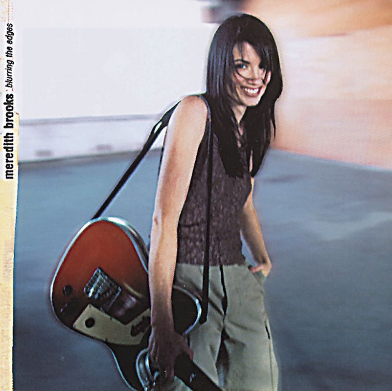 Meredith Brooks - Blurring the Edges