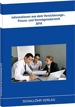 Informationen aus dem Versicherungs-, Finanz- und Vermögensbereich 2016