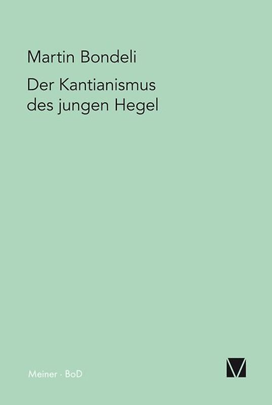 Der Kantianismus des jungen Hegel