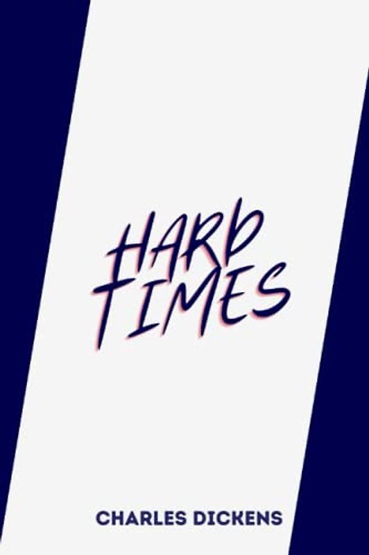 hard times by charles dickens
