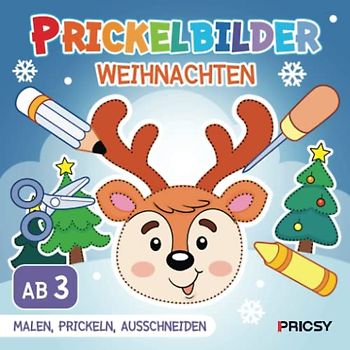 Prickelbilder Weihnachten: Basteln Weihnachten für Kinder ab 3 Jahren mit 50 Prickelvorlagen zum Malen, Prickeln, Ausschneiden als Nikolaus Bastelbuch Geschenk für Jungen und Mädchen, ohne Prickelset