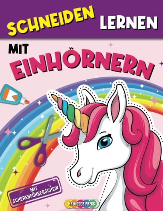Schneiden Lernen mit Einhörnern: Einhorn Bastelbuch zur Förderung der Konzentration und Feinmotorik - Ideale Vorbereitung auf den Kindergarten und die Grundschule