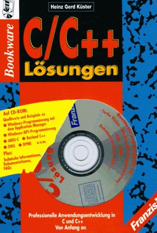 C /C++ Lösungen. Professionelle Anwendungsentwicklung in C und C++ von Anfang an