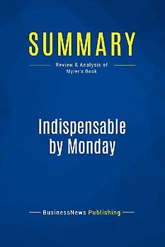 Summary: Indispensable by Monday