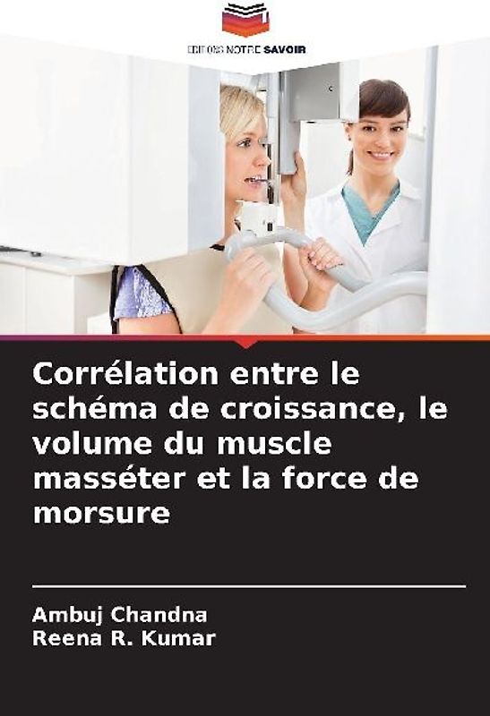 Corrélation entre le schéma de croissance, le volume du muscle masséter et la force de morsure