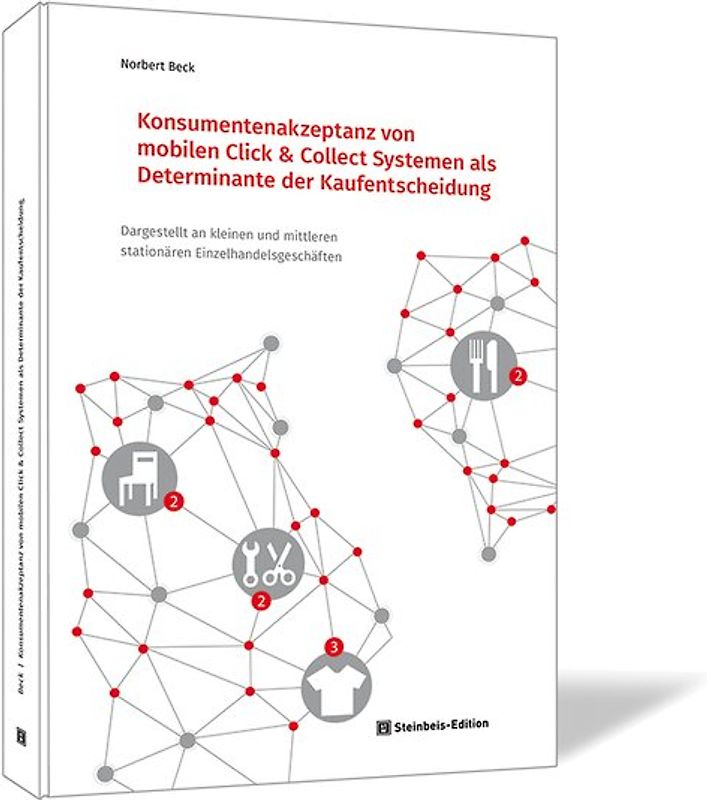 Konsumentenakzeptanz von mobilen Click & Collect Systemen als Determinante der Kaufentscheidung