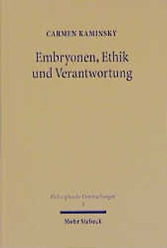 Embryonen, Ethik und Verantwortung