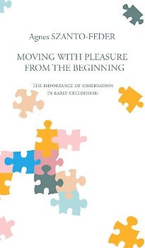Moving with Pleasure from the Beginning