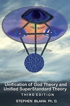Unification of God Theory and Unified SuperStandard Theory THIRD EDITION