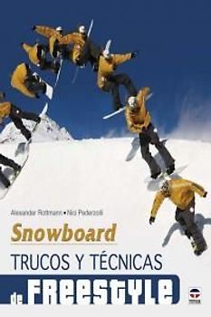 Snowboard : trucos y técnicas de freestyle