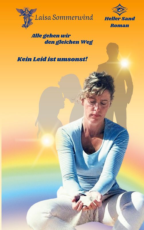 Alle gehen wir den gleichen Weg. Kein Leid ist umsonst!