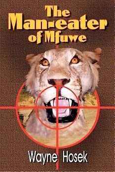 The Man-eater of Mfuwe
