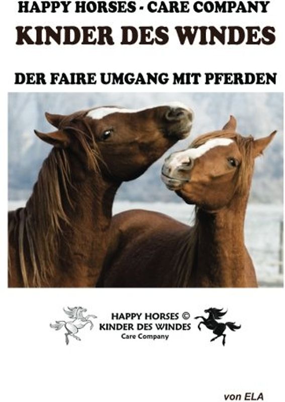 Happy Horses - Care Company - Kinder des Windes - der faire Umgang mit Pferden