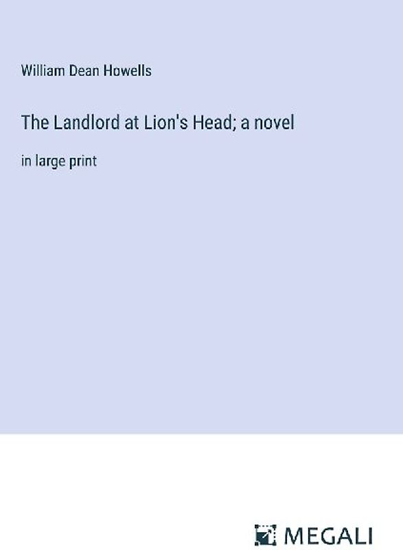 The Landlord at Lion's Head; a novel