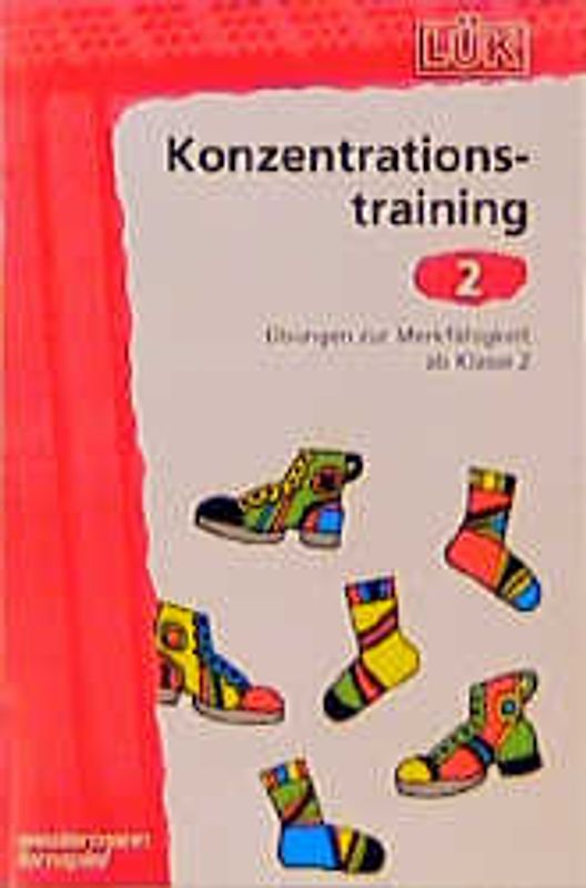 LÜK. Fördern und Fordern / Konzentrationstraining 2: Übungen zur Verbesserung der Merkfähigkeit