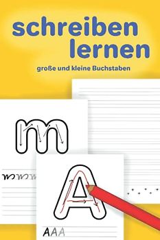 schreiben lernen für Kinder ab 4 Jahren: große und kleine Buchstaben schreiben lernen