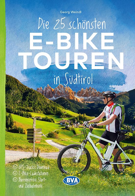BVA Die 25 schönsten E-Bike Touren in Südtirol