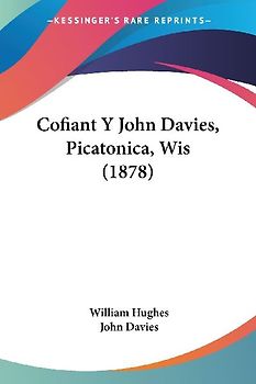 Cofiant Y John Davies, Picatonica, Wis (1878)
