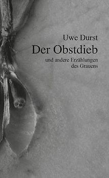 Der Obstdieb und andere Erzählungen des Grauens